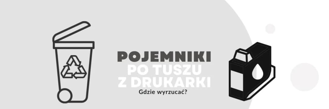 Gdzie wyrzucić opakowanie po tuszu do drukarki, aby nie szkodzić środowisku?